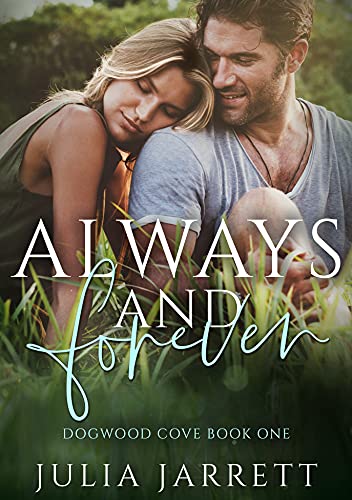 Always and Forever (Dogwood Cove Book 1)