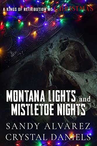 Montana Lights and Mistletoe Nights: Gabriel and Alba (Kings of Retribution MC Christmas Collection Book 1)