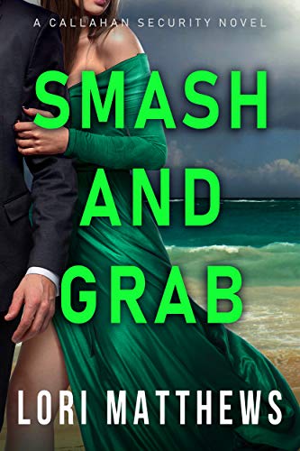 Smash and Grab (Callahan Security Series Book 2)