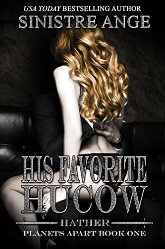 His Favorite Hucow: Hathor (Planets Apart Book 1)