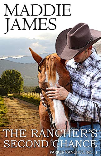 The Rancher’s Second Chance (Parker Ranches Inc. Book 1)