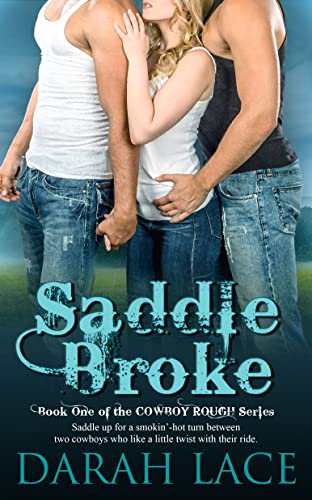 Saddle Broke (Cowboy Rough Book 1)