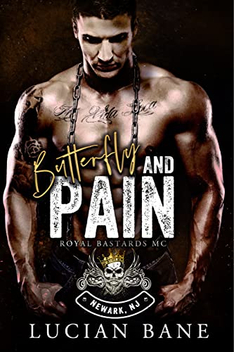 Butterfly and Pain (Royal Bastards MC, Newark, NJ Chapter Book 2)