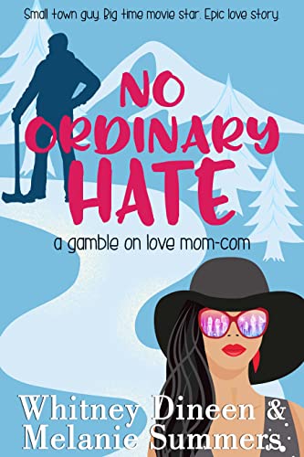No Ordinary Hate (A Gamble on Love Mom Com Series Book 1)