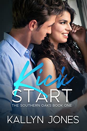 Kick Start (The Southern Oaks Book 1)