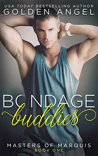 Bondage Buddies (Masters of Marquis Book 1)