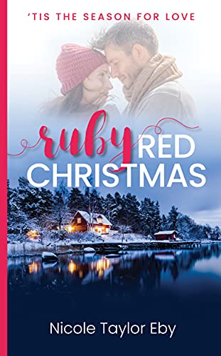 Ruby Red Christmas (‘Tis The Season For Love Book 1)