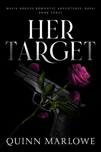 Her Target (Mafia Rogues Romantic Adventures: Rossi Book 4)