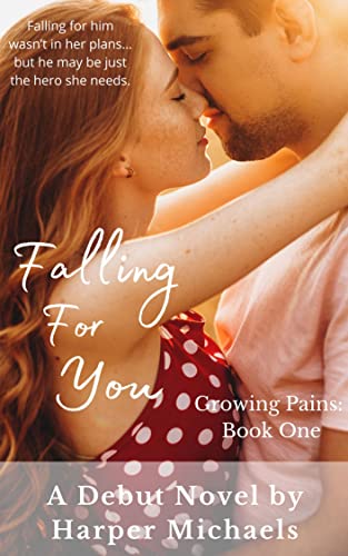 Falling For You (Growing Pains Book 1)