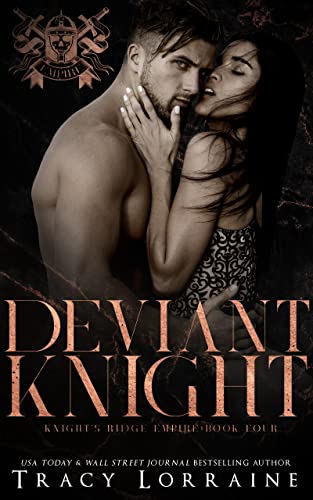 Deviant Knight (Knight’s Ridge Empire Book 4)