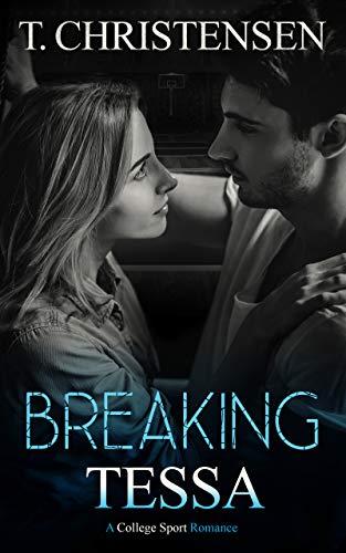 Breaking Tessa (Tessa and Jordan Book 1)
