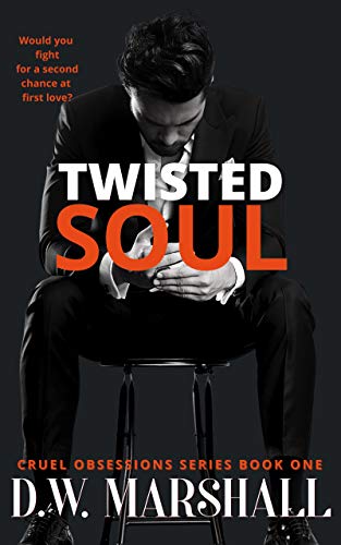 Twisted Soul (Cruel Obsessions Series Book 1)