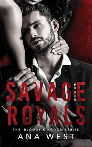Savage Royals (Bloody Kingdom Book 1)