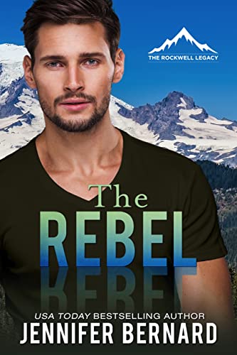 The Rebel (The Rockwell Legacy Book 1)