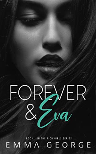 Forever & Eva (Rich Girls Series Book 1)