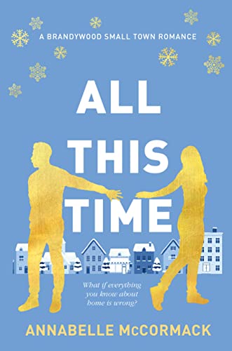 All This Time (A Brandywood Small Town Romance Book 1)