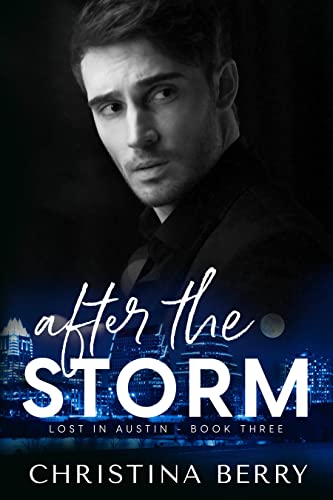 After the Storm (Lost in Austin Book 3)