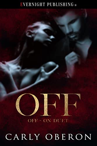Off (Off-On Duet Book 1)