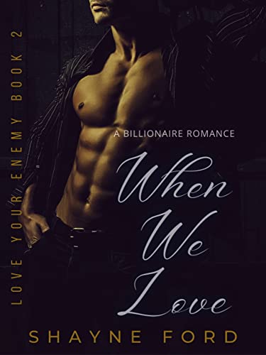 When We Love (Love Your Enemy Book 2)