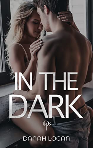 In the Dark (The Dark Series Book 1)