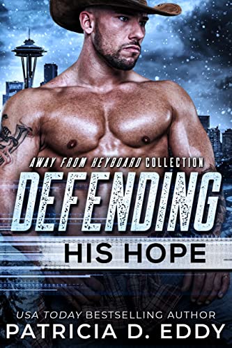 Defending His Hope (Away From Keyboard Book 10)