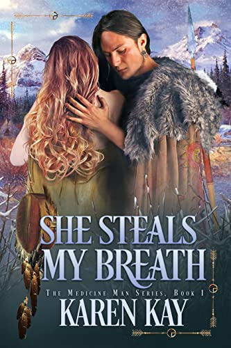 She Steals My Breath (The Medicine Man Book 1)