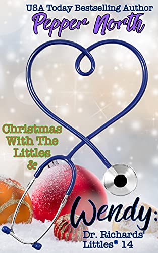 Christmas with the Littles & Wendy (Dr. Richards Littles Book 14)