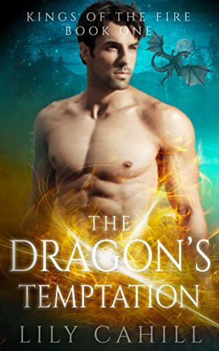 The Dragon’s Temptation (Kings of the Fire Book 1)