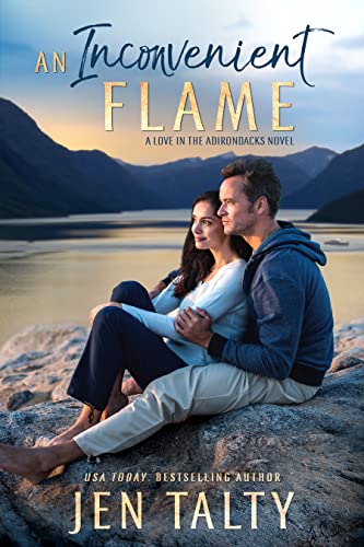 An Inconvenient Flame (Love in the Adirondacks Book 1)