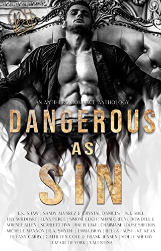 Dangerous As Sin (An Antihero Romance Collection)