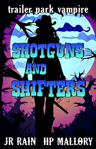 Shotguns and Shifters (Trailer Park Vampire Book 1)
