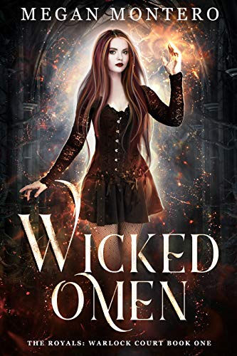 Wicked Omen (The Royals: Warlock Court Book 1)