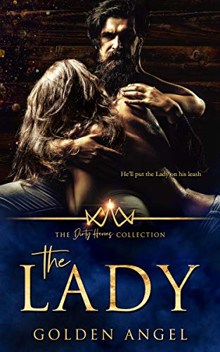 The Lady (The Dirty Heroes Collection Book 14)