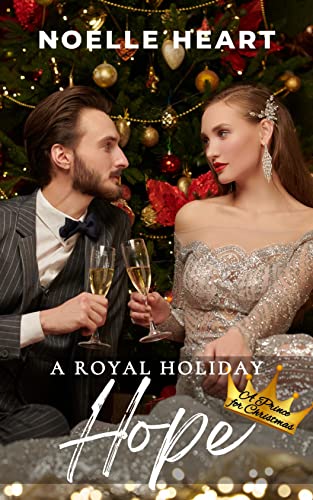 A Royal Holiday Hope (A Prince for Christmas Book 1)