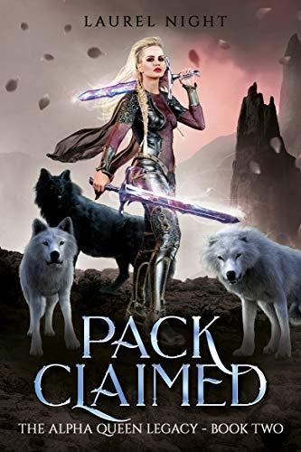 Pack Claimed (The Warrior Queen Legacy Book 2)