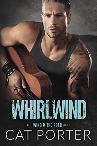 Whirlwind (The Wind & the Roar Duet Book 1)