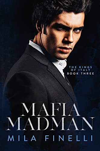 Mafia Madman (The Kings of Italy Book 3)