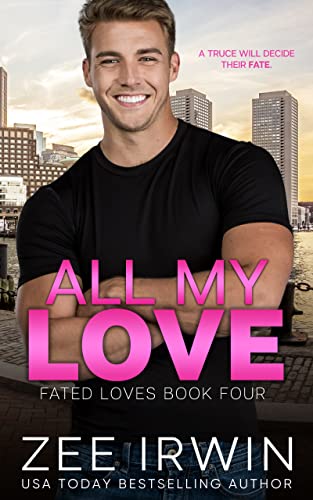 All My Love (Fated Loves Book 4)