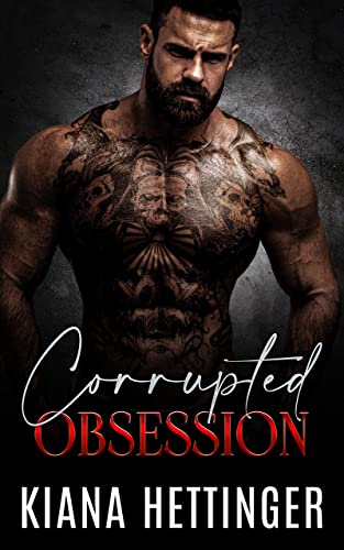 Corrupted Obsession (Mafia Kings: Corrupted Series Book 4)