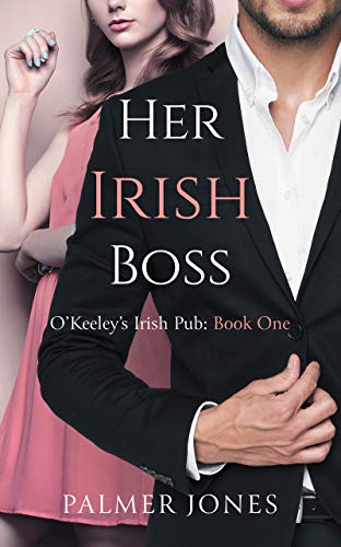 Her Irish Boss (O’Keeley’s Irish Pub Book 1)