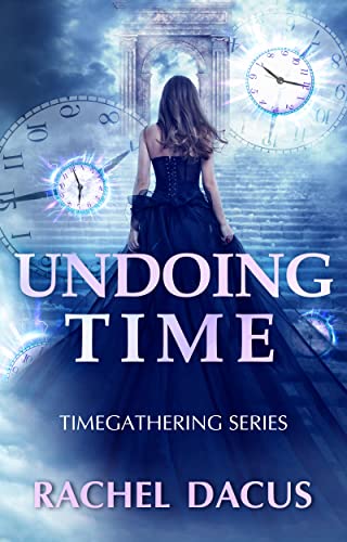 Undoing Time (The Timegathering Series)