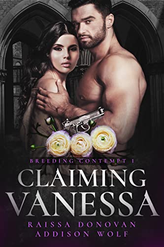 Claiming Vanessa (Breeding Contempt Book 1)
