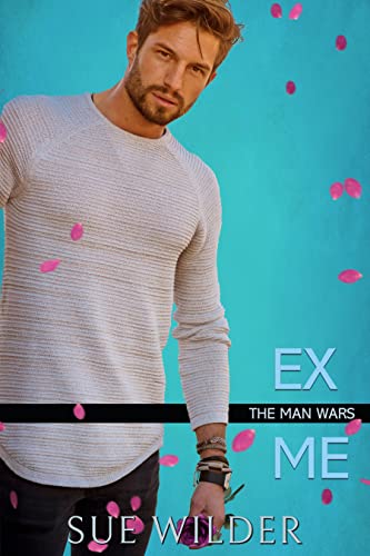 Ex Me (The Man Wars Book 2)