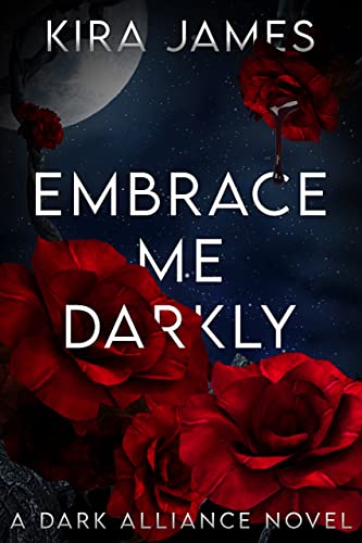 Embrace Me Darkly (Dark Alliance)