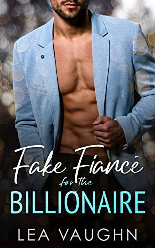 Fake Fiancé For The Billionaire