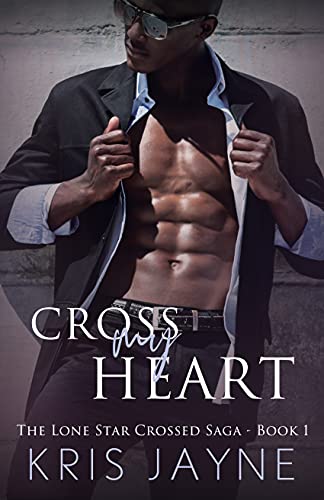 Cross My Heart (Lone Star Crossed Saga Book 1)
