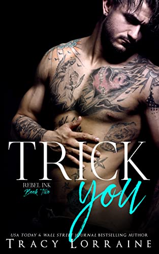 Trick You (Rebel Ink Book 2)