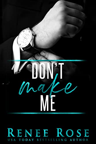 Don’t Make Me (Made Men Book 3)