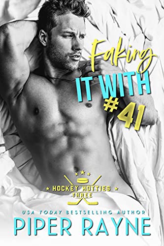 Faking It with #41 (Hockey Hotties Book 3)