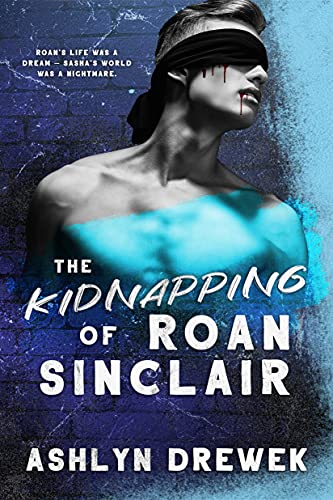 The Kidnapping of Roan Sinclair (The Solnyshko Duet Book 1)